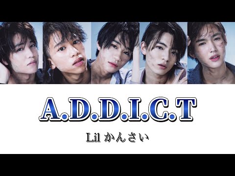 A.D.D.I.C.T/Lil かんさい