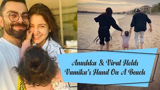 Anushka And Virat Holds Vamikas Hand On A Beach
