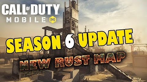 COD MOBILE NEW SEASON 6 UPDATE WITH NEW RUST MAP