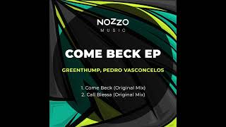 GreenThump, Pedro Vasconcelos - Come Beck (Original Mix)