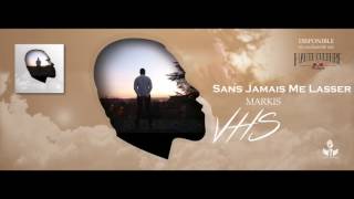 Sans Jamais Me Lasser - Markis (VHS) chords