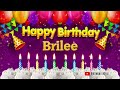 Brilee happy birt.ay to you  happy birt.ay song name brilee 