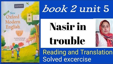 Nasir in trouble Class 2 Exercise | Book 2 unit 5 Question Answer