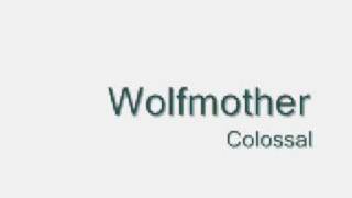 Wolfmother - Colossal chords