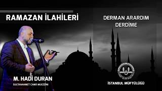 Derman Arardım Derdime M. Hadi Duran Ramazan İlahileri