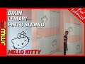 Bikin Lemari Sliding Hello Kitty