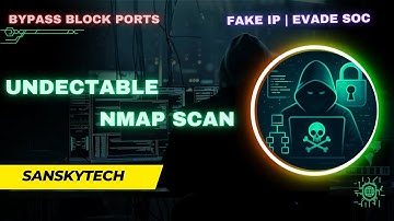 Undetectable Nmap Scan | Bypass Block Ports | Fake IP | Evade SOC