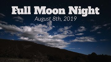 Night Clouds on a  Full Moon - A 4k Timelapse
