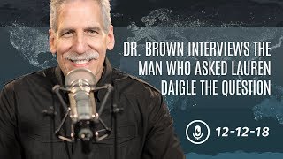 Dr. Brown Interviews the Man Who Asked Lauren Daigle the Question