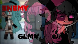 Enemy // GLMV // GachaLife