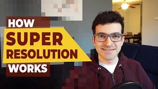 How Super Resolution Works