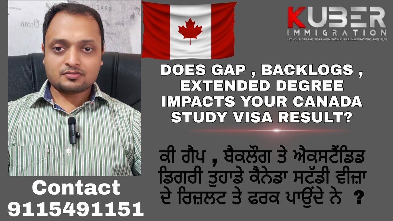 DOES GAP, BACKLOGS, EXTENDED DEGREE IMPACTS YOUR CANADA STUDY VISA RESULT?