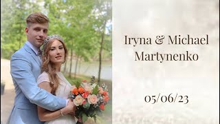 WEDDING OF IRYNA &amp; MICHAEL MARTYNENKO | 05/06/23