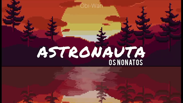Os Nonatos - Astronauta [LEGENDADO/LETRA]
