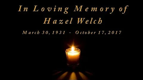 A Celebration of Life - Hazel Welch