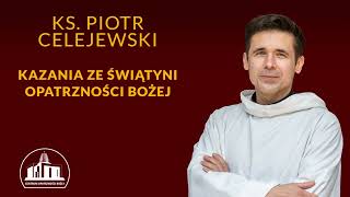 O upartej miłości Boga do nas - ks. Piotr Celejewski, 10.03.2024