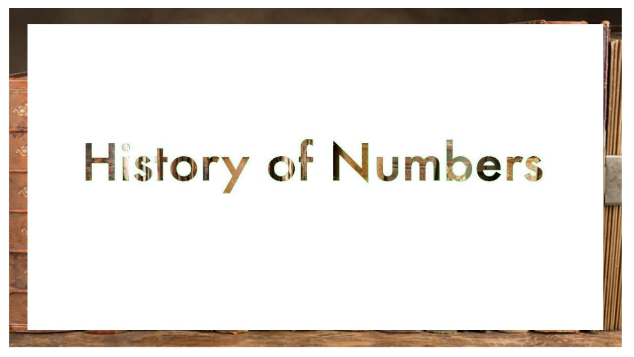 История возникновения чисел. Numbers history. История чисел презентация. История возникновение цифп. История цифр.