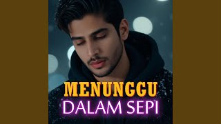 Menunggu Dalam Sepi