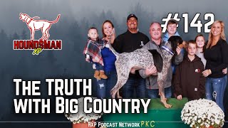 The Truth with Big Country | HXP #142