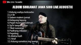 FULL ALBUM SHOLAWAT JAWA (TANPA IKLAN)   COVER SIHO LIVE ACOUSTIC