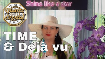 TIME AND Déjà vu ... THE MATRIX, QUARTZ CRYSTAL