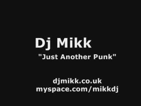 Dj Mikk - Just Another Punk