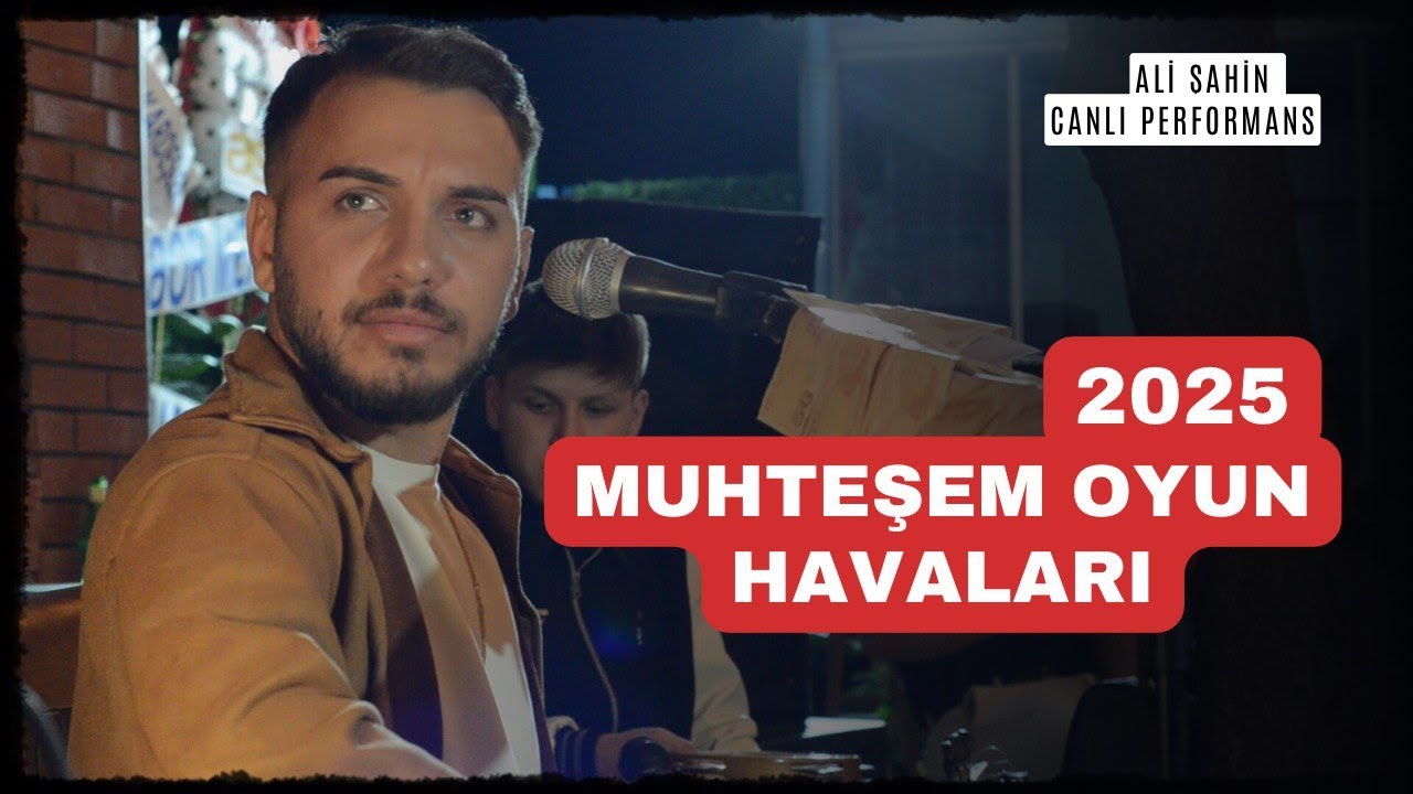 Ali Şahin - 2025 Muhteşem Oyun Havaları [Poyraz Kameraᴴᴰ]-[Gökhan Varol]