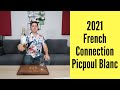 2021 French Connection Winery Picpoul Blanc Wine Review
