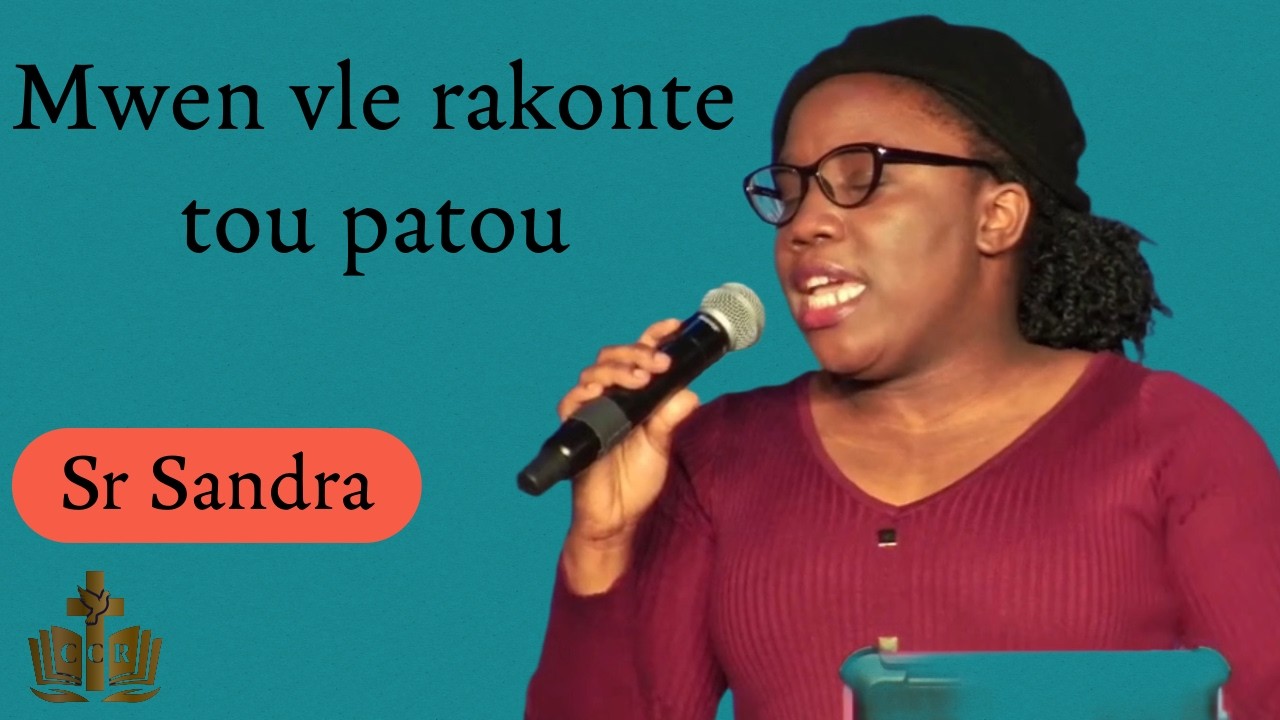 Sr Sandra -Mwen vle rakonte tou pa tou  - Haitian Gospel Worship (Chant d’Adoration)