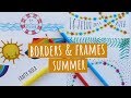 SUMMER-INSPIRED BORDERS & FRAMES DESIGNS. Summer doodles for cards & school projects