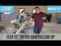 Flex Miter Saw - My Thoughts After Extensive Job Site Use?