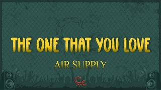 Air Supply  The One That You Love s
