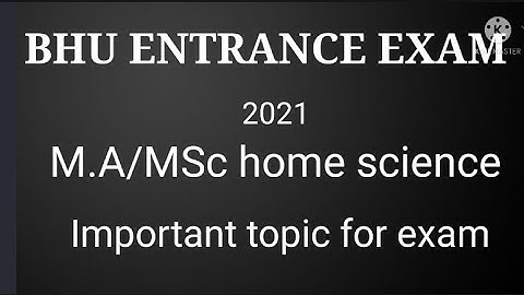 BHU ENTRANCE EXAM #Ma/MSc home science