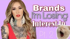 Bored: Brands I Am Losing Interest In