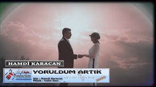 HAMDİ KARACAN - YORULDUM ARTIK | official video  | 2020 | Dv Müzik Prodüksiyon Resimi