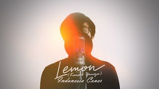 Kenshi Yonezu - Lemon (Indonesia Cover) Unnatural chords