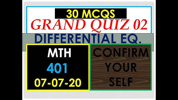 MTH 401 GRAND QUIZ NO.02