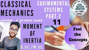 Classical Mechanics/Equimomental Systems/Moment of Inertia (Lec-11) Part:-2  / B.Sc/M.Sc Mathematics