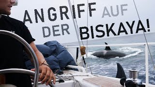 Ep. 31 ATTACKED BY KILLER WHALES! Crossing the Bay of Biskay with a Sailboat Blue Horizon