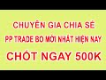 Cách Trade Bo Mới Nhất HIện Nay Áp Dụng Với Mọi Sàn Trade Bo - Chia Sẻ Phương Pháp Trade Bất Bại