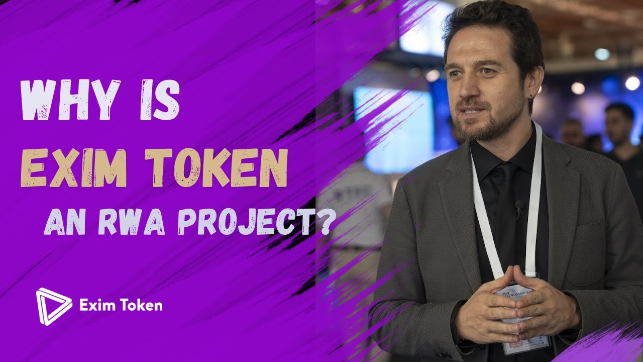 Why Is Exim Token an RWA Project?