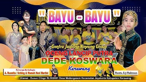 BAYU-BAYU || GENTRA JAIPONG OCENG LANCIP PUTRA DEDE KOSWARA - KARAWANG