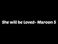 She will be Loved- Maroon 5 (Lyrics) 🎵