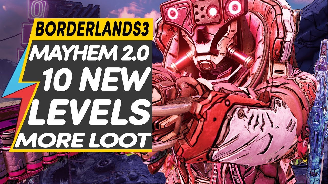 Borderlands 3 LEVEL CAP INCREASE, 10 New Levels, Mayhem 2.0 Details