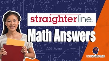 StraighterLine Math Help (Algebra, Statistics, Calculus, Quantitative Reasoning)