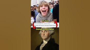 Connecting 67 kid to George Washington #funny #memes #meme #677 #sixdegreesofseperation