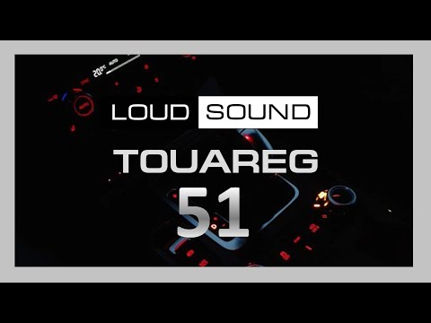 TOUAREG LOUD SOUND автозвук