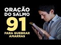 PODEROSA ORAÇÃO do SALMO 91 para QUEBRAR TODAS as AMARRAS 🙏🏻