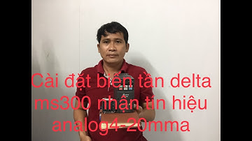 Hướng dẫn cài đặt biến tần delta MS300 nhận tín hiệu analog 4-20mma[tôi yêu kỹ thuật]