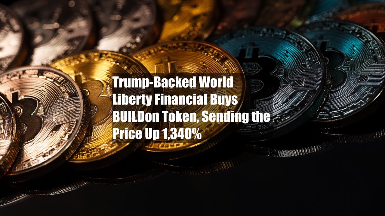 Buildon Token Trump-Backed World Liberty Financial Buys BUILDon Token, Sending the ...